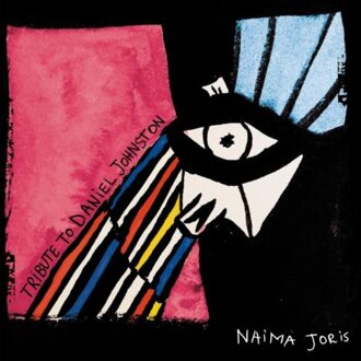 Tribute To Daniel Johnston - Naima Joris