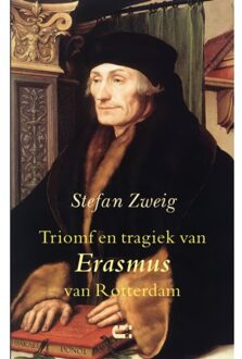 Triomf en tragiek van Erasmus van Rotterdam