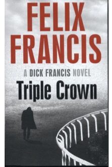 Triple Crown - Boek Felix Francis (1471162990)