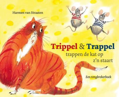Trippel en Trappel trappen de kat op zijn staart. 4+