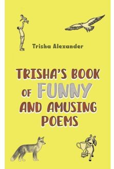 Trisha's Book Of Funny And Amusing Poems - Alexander, Trisha