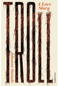 Troll: A Love Story - Johanna Sinisalo