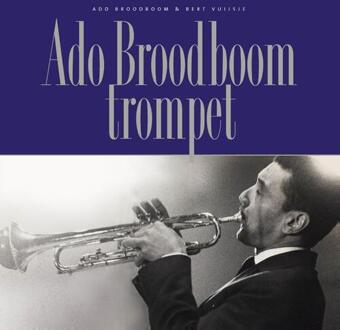 trompet + CD - Boek Ado Broodboom (9062659497)