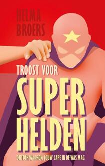 Troost voor superhelden -  Helma Broers (ISBN: 9789083539065)