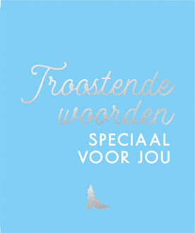 Troostende Woorden Speciaal Voor Jou