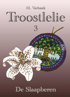 Troostlelie / Deel 3: De slaapberen - Boek M Verbeek (9082096749)