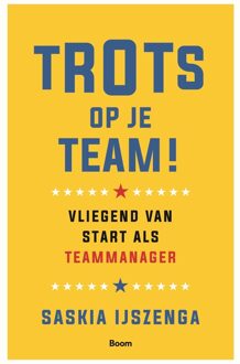 Trots op je team! -  Saskia IJszenga (ISBN: 9789024464630)