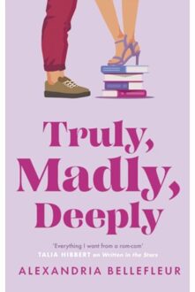 Truly, madly, deeply - Alexandria Bellefleur