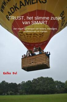 TRUST, het slimme zusje van SMART - Boek Eelke Pol (9463187871)