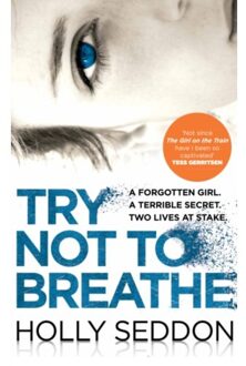 Try Not To Breathe - Holly Seddon