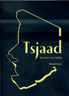 Tsjaad, het hart van Afrika - Boek Edouard Kessely (9081699644)