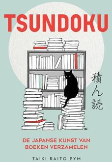 Tsundoku - de Japanse kunst van boeken verzamelen -  Taiki Raito Pym (ISBN: 9789023963974)