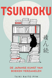 Tsundoku - de Japanse kunst van boeken verzamelen -  Taiki Raito Pym (ISBN: 9789023963981)