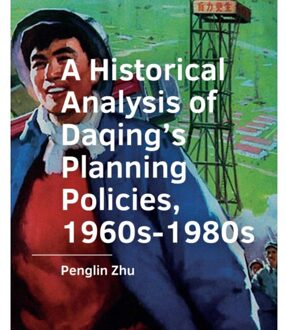 Tu Delft Open A Historical Analysis Of Daqing’s Planning Policies, 1960s-1980s - A+Be Architecture And The - Penglin Zhu