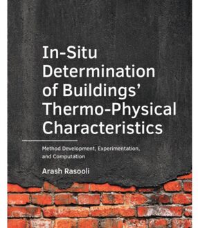 Tu Delft Open A+BE Architecture and the Built Environment  -   In-Situ ­Determination of Buildings’ ­Thermo-Physical Characteristics