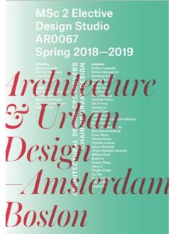Tu Delft Open Architecture & Urban Design—amsterdam And Boston