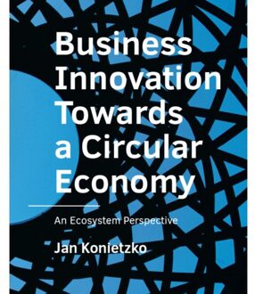 Tu Delft Open Business Innovation Towards A Circular Economy - A+Be Architecture And The Built Environment - Jan Konietzko