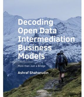 Tu Delft Open Decoding Open Data Intermediation Business Models - A+Be Architecture And The Built Environment - Ashraf Shaharudin