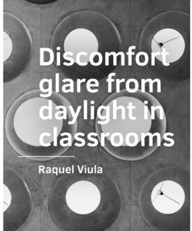 Tu Delft Open Discomfort Glare From Daylight In Classrooms - Raquel Viula