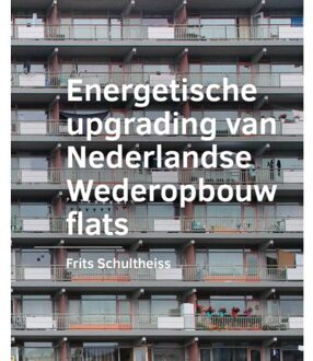 Tu Delft Open Energetische upgrading van Nederlandse Wederopbouw flats