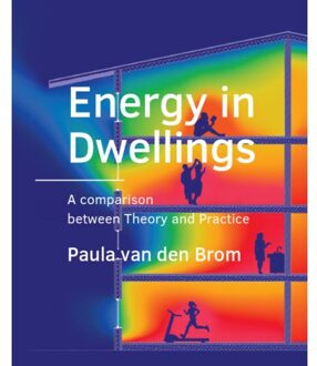 Tu Delft Open Energy In Dwellings - A+Be Architecture And The - (ISBN:9789463662536)