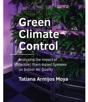 Tu Delft Open Green Climate Control - A+Be Architecture And The Built Environment - Tatiana Armijos Moya