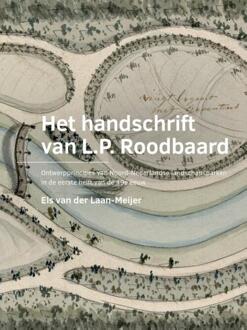 Tu Delft Open Het Handschrift Van L.P. Roodbaard - A+Be Architecture And The Built Environment - Els van der Laan-Meijer