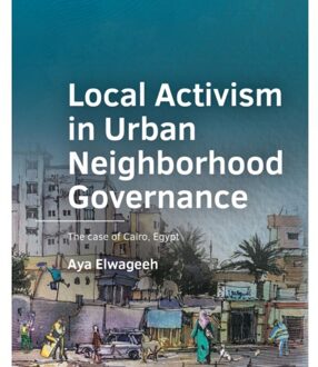Tu Delft Open Local Activism In Urban Neighborhood - A+Be Architecture And The Built Environment - Aya Elwageeh