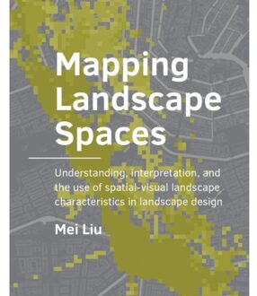 Tu Delft Open Mapping Landscape Spaces - A+Be Architecture And The Built Environment - Mei Liu