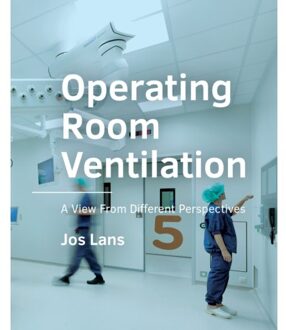 Tu Delft Open Operating Room Ventilation - A+Be Architecture And The Built Environment - Jos Lans