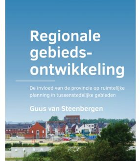 Tu Delft Open Regionale Gebiedsontwikkeling - Guus van Steenbergen