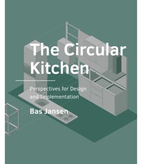 Tu Delft Open The Circular Kitchen - A+Be Architecture And The Built Environment - Bas Jansen