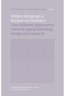 Tu Delft Open Willem Steigenga & Samuel Van Embden - Inaugural Speeches And Other Studies In The Built