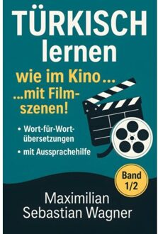 Türkisch Lernen Wie Im Kino... Mit Filmszenen! - Maximilian Sebastian Wagner