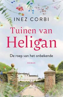 Tuinen van Heligan 1 - De roep van het onbekende -  Inez Corbi (ISBN: 9789400515994)