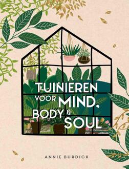 Tuinieren Voor Mind, Body & Soul - Annie Burdick