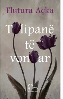 Tulipanë Te Vonuar - Flutura Açka