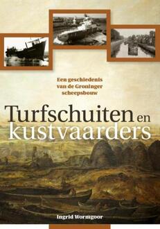 Turfschuiten en kustvaarders - Boek Ingrid Wormgoor (9087046219)