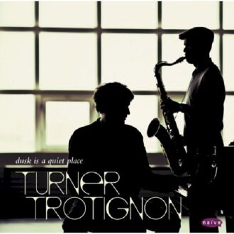 Turner Trotignon - Dusk Is A Quiet Place