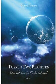 Tusken Twa Planeten - In Fryske Odyssee - Willem Tjerkstra