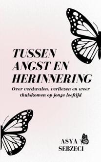 Tussen angst en herinnering -  Asya Sebzeci (ISBN: 9789403824888)