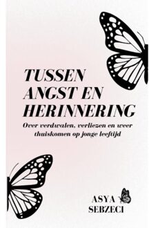 Tussen Angst En Herinnering - Asya Sebzeci