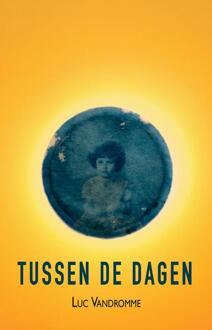 Tussen de dagen -  Luc Vandromme (ISBN: 9789464641820)