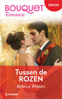 Tussen de rozen -  Rebecca Winters (ISBN: 9789402575378)