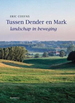 Tussen Dender En Mark - Eric Cosyns