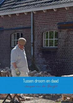 Tussen Droom En Daad - (ISBN:9789402198263)