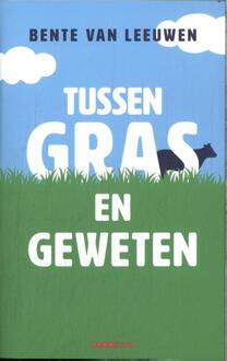 Tussen gras en geweten -  Bente van Leeuwen (ISBN: 9789492754646)