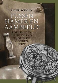 Tussen hamer en aambeeld - Boek Peter Schoen (9087045999)