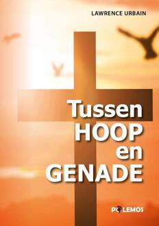 Tussen Hoop en Genade