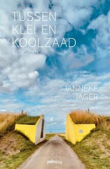 Tussen klei en koolzaad -  Janneke Jager (ISBN: 9789493343665)